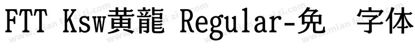 FTT Ksw黄龍 Regular字体转换